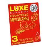 Презервативы с клубничным ароматом  Красноголовый мексиканец  - 3 шт. - Luxe - купить с доставкой в Шахтах
