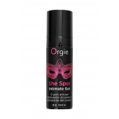 Интимный гель для G-точки ORGIE She Spot с возбуждающим эффектом - 15 мл. - ORGIE - купить с доставкой в Шахтах