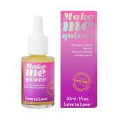 Возбуждающие капли для клитора Make Me Quiver - 30 мл. - Love to Love - купить с доставкой в Шахтах
