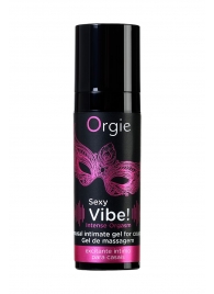 Гель для массажа ORGIE Sexy Vibe Intense Orgasm - 15 мл. - ORGIE - купить с доставкой в Шахтах
