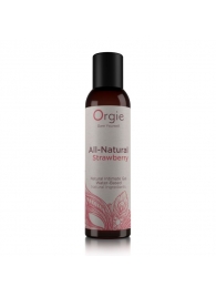 Интимный гель на водной основе All-Natural Strawberry с ароматом клубники - 150 мл. - ORGIE - купить с доставкой в Шахтах