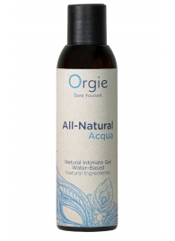 Интимный гель на водной основе Orgie All-Natural Acqua - 150 мл. - ORGIE - купить с доставкой в Шахтах