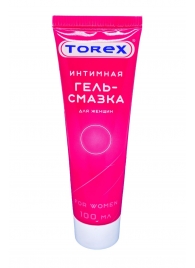 Гель-смазка на водной основе For Women - 100 мл. - Torex - купить с доставкой в Шахтах