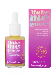 Возбуждающие капли для клитора Make Me Quiver - 30 мл. - Love to Love - купить с доставкой в Шахтах
