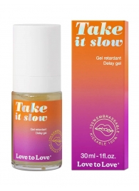 Пролонгирующий гель для мужчин Take It Slow - 30 мл. - Love to Love - купить с доставкой в Шахтах