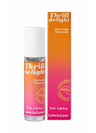 Возбуждающий гель Thrill Delight - 10 мл. - Love to Love - купить с доставкой в Шахтах